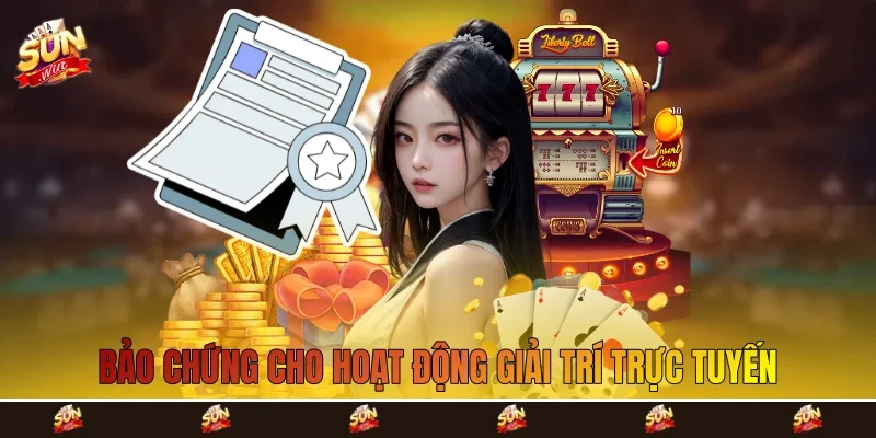 Bảo chứng cho hoạt động giải trí trực tuyến
