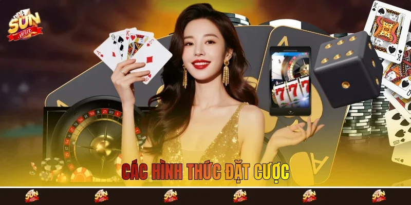 Các hình thức đặt cược