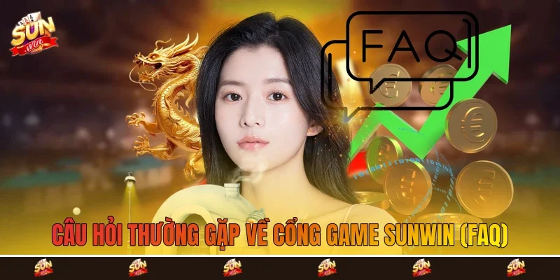 Câu hỏi thường gặp về cổng game Sunwin (FAQ)