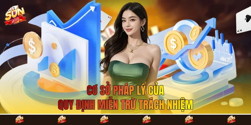 Cơ sở pháp lý của quy định miễn trừ trách nhiệm Cơ sở pháp lý của quy định miễn trừ trách nhiệm