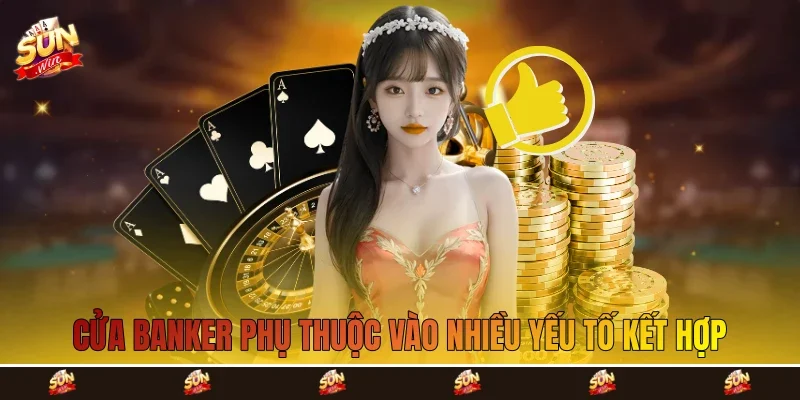 Cửa Banker phụ thuộc vào nhiều yếu tố kết hợp Cửa Banker phụ thuộc vào nhiều yếu tố kết hợp