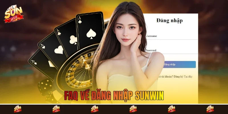 FAQ về đăng nhập Sunwin FAQ về đăng nhập Sunwin