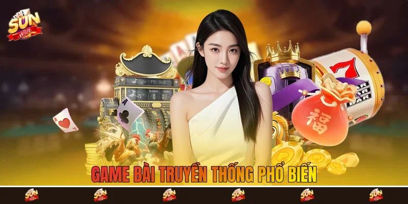 Game bài truyền thống phổ biến