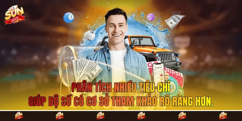 Phân tích nhiều tiêu chí giúp bộ số có cơ sở tham khảo rõ ràng hơn.