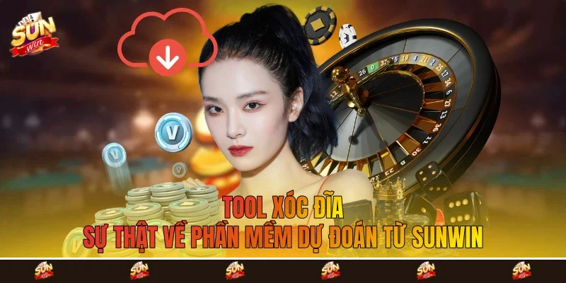 Tool Xóc Đĩa - Sự Thật Về Phần Mềm Dự Đoán Từ Sunwin
